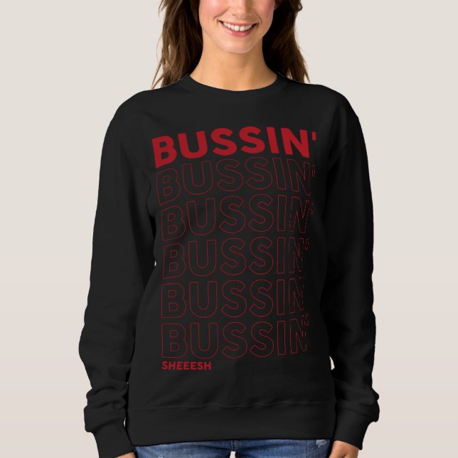 Bussin Sheeesh  Bussin apparel T Shirt (Framsida)