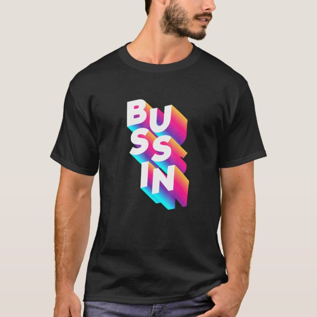 Bussin - Viralt Meme-Slang Relaterbart T Shirt (Framsida)