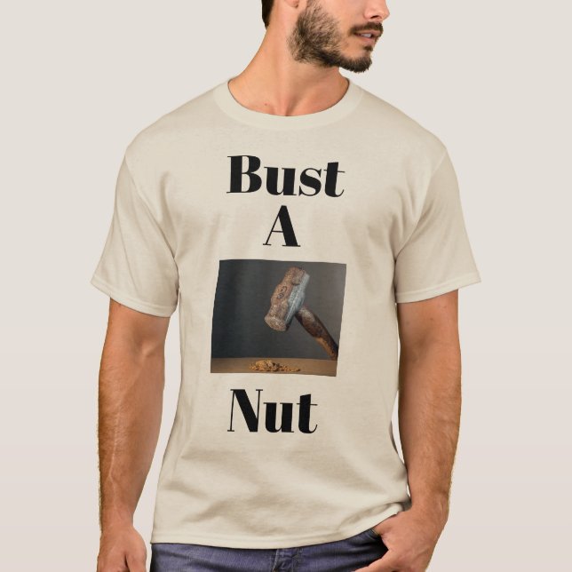 Bust A Nöt T-Shirt (Framsida)