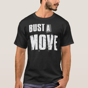 Bust en rörelse t shirt