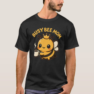 Busy Bee Mamma Coffee Bee T Shirt