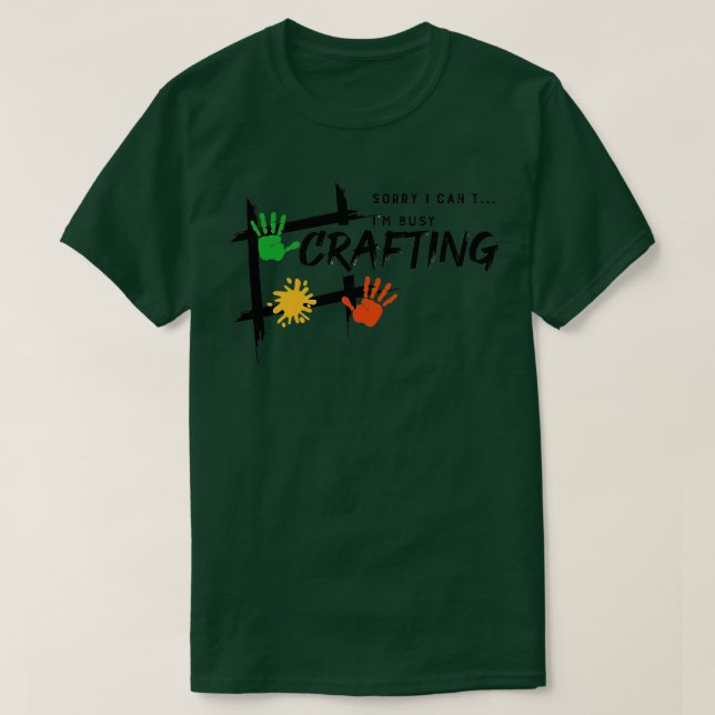 Busy Crafts underliga Say Hobby Crafter 1 T Shirt (Design framsida)