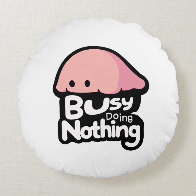 Busy Doing Nothing - Cute Pink Blob Rund Kudde (Framsidan)