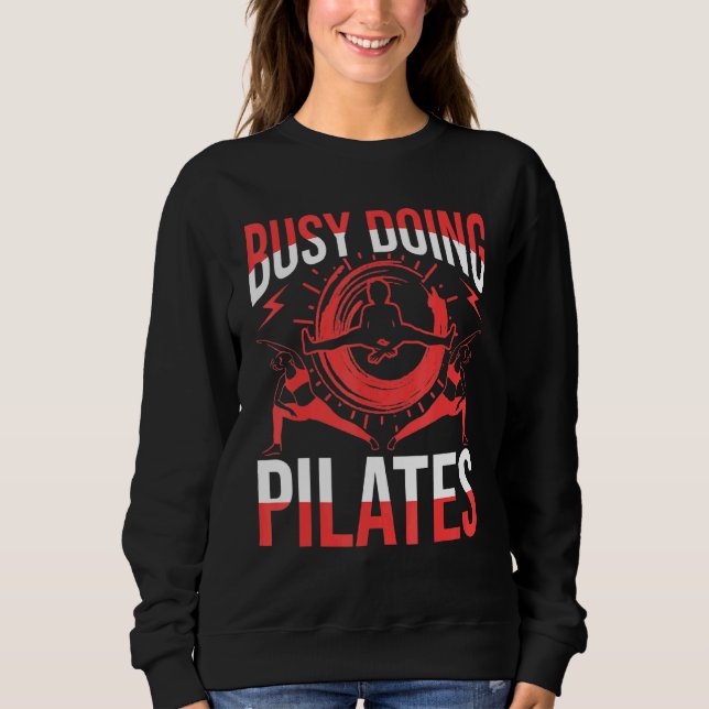 Busy Doing Pilates T Shirt (Framsida)