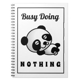 Busy gör inget Cute Panda Funny Humor Anteckningsbok