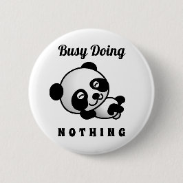 Busy gör inget Cute Panda Funny Humor Knapp