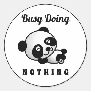 Busy gör inget Cute Panda Funny Humor Runt Klistermärke