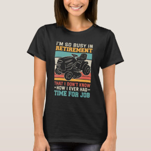 Busy in pension u2013 Retrött mowing mower gräsmat T Shirt