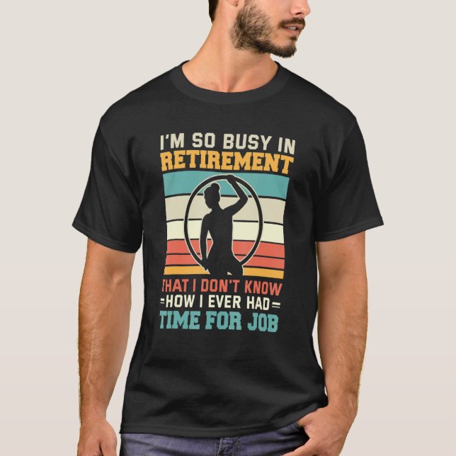 Busy In Retirement U2013 Retired Aerialist Lyra Ho T Shirt (Framsida)