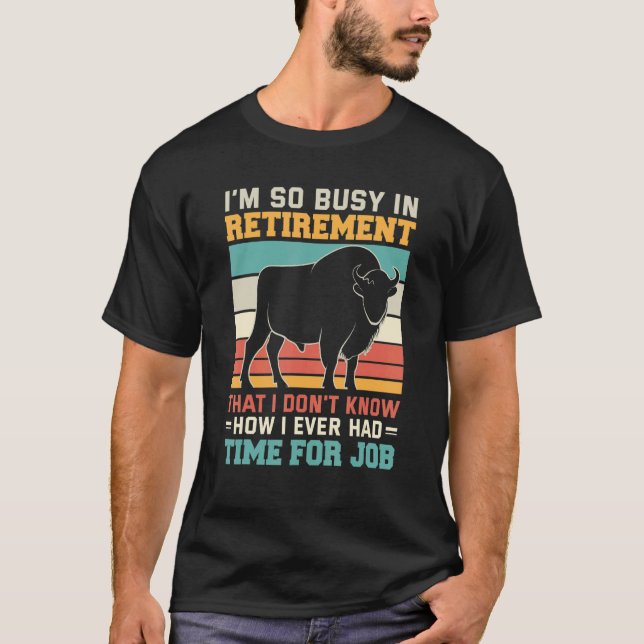 Busy in retirement u2013 Retired bullfighter rodeo T Shirt (Framsida)