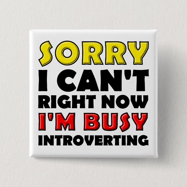Busy Introverting Funny Button Badge Pin Knapp (Framsida)