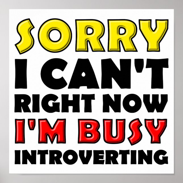 Busy Introverting Funny Poster Sign (Framsidan)