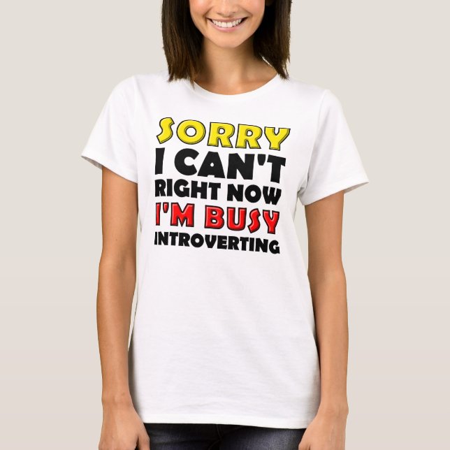 Busy Introverting Funny T-Shirt (Framsida)