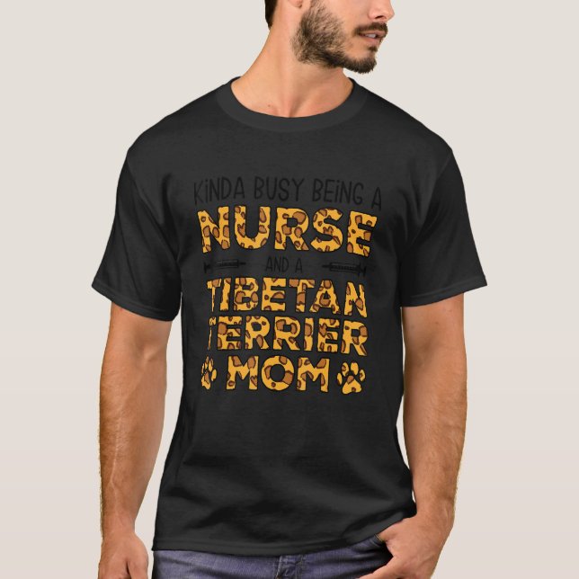 Busy Is Nurse Hund Mor - Tibetan Terrier Mamma_ T Shirt (Framsida)