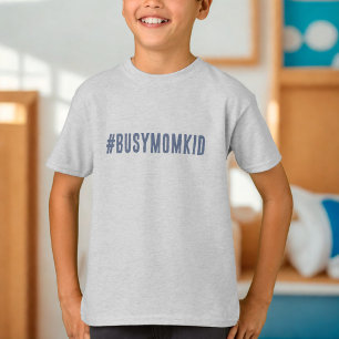 Busy Mamma Kid T Shirt