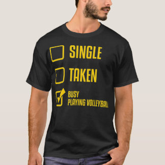 Busy Playing Volleyball Single VolleyballPlayer Co T Shirt