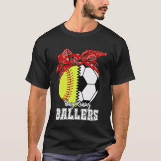 Busy Raising Baller Softball Ocer Mamma Mor_s D. T Shirt