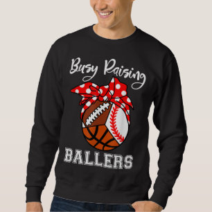Busy Raising Ballers Funny Baseball Football Baske Lång Ärmad Tröja