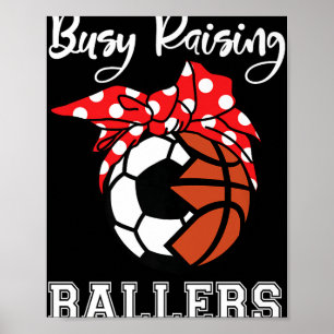 Busy Raising Ballers Funny Ocer Basketball Mamma P Poster