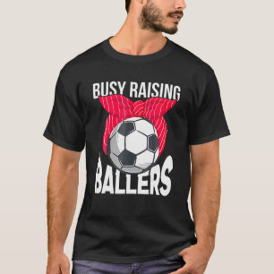 Busy Raising Ballers Soccer Ball Bandana Soccer Mo T Shirt