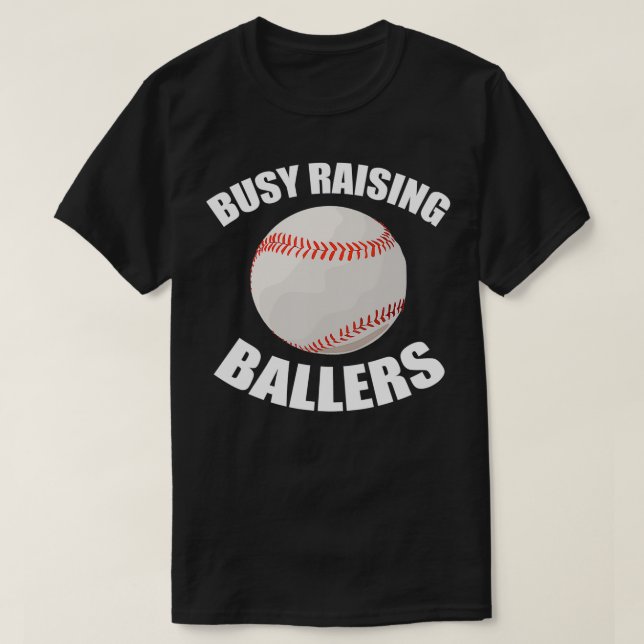 Busy Raising Ballers Sporty Funny Softball Basebal T Shirt (Design framsida)