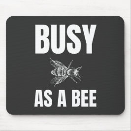 Busy som Bee Musmatta