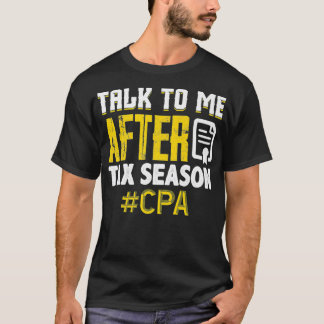 Busy Tax Season Accountant CPA Bookkeeper Funny Gi T Shirt