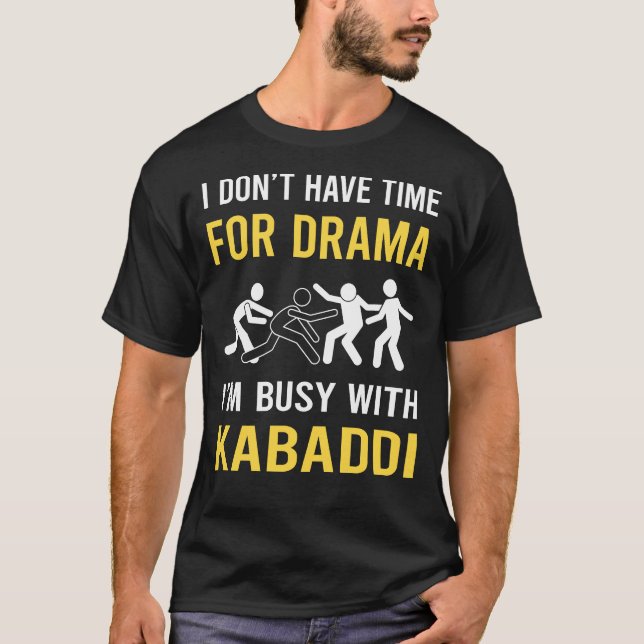 Busy with Kabaddi Kabadi T Shirt (Framsida)