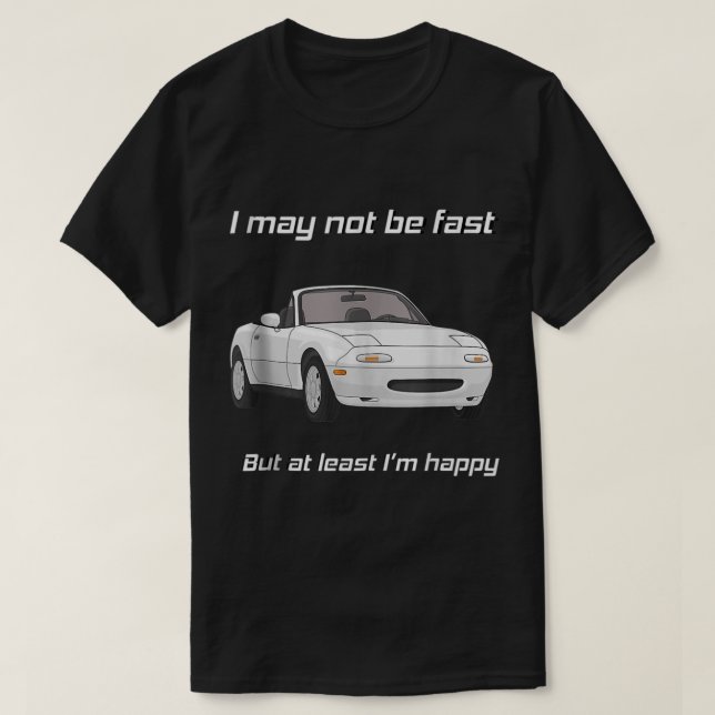 But at least Im happy Happy Miata Tank Top27 T Shirt (Design framsida)