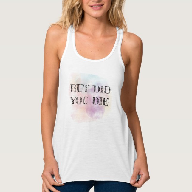 But did you die linne med racerback  (Framsida)
