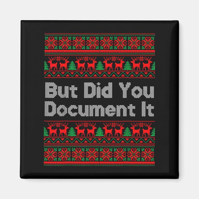 But Did You Doent It Funny Office Christmas Ugly S Magnet (Framsidan)
