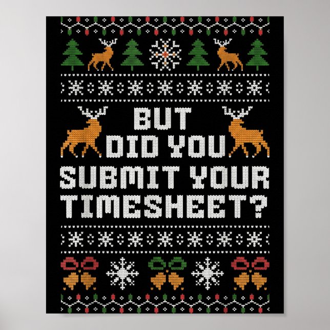 But Did You Submit Your Timesheet Funny Ugly Chris Poster (Framsidan)