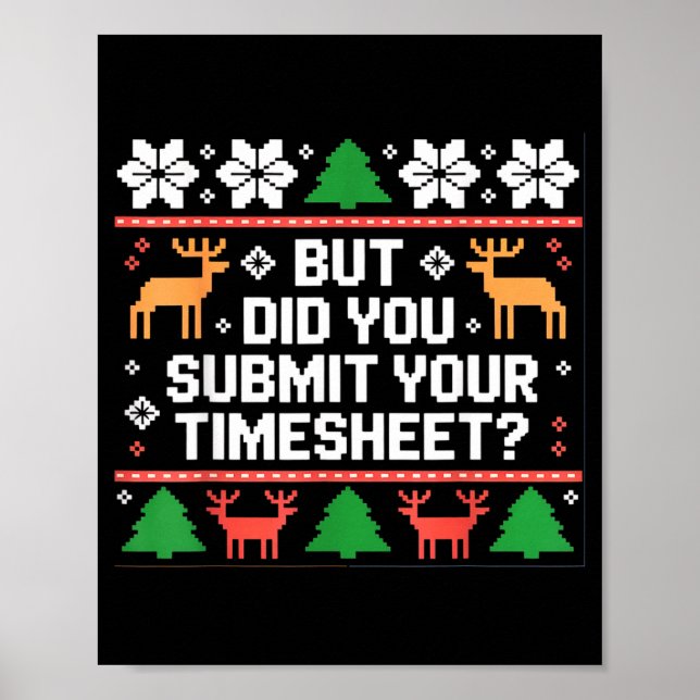 But Did You Submit Your Timesheet Funny Ugly Chris Poster (Framsidan)