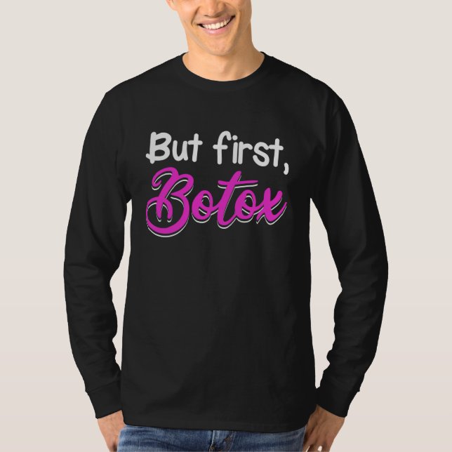 But first Botox Plastic Surgery Lips Injection Sur T Shirt (Framsida)