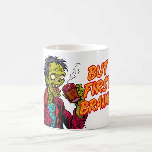 But First Brains Mug | Funny Zombie Coffee Cup Kaffemugg (Center)