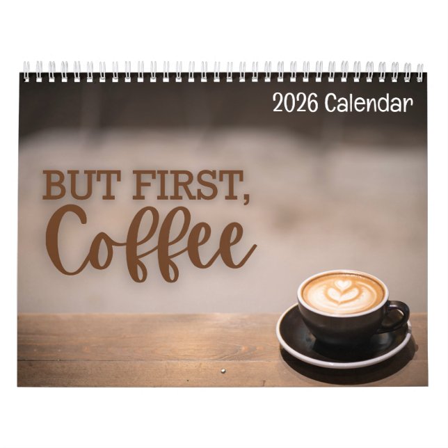 But First Coffee 2026 Calendar Kalender (Omslag)