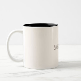 But First, Coffee – Minimalist Coffee Quote Mug Två-Tonad Mugg