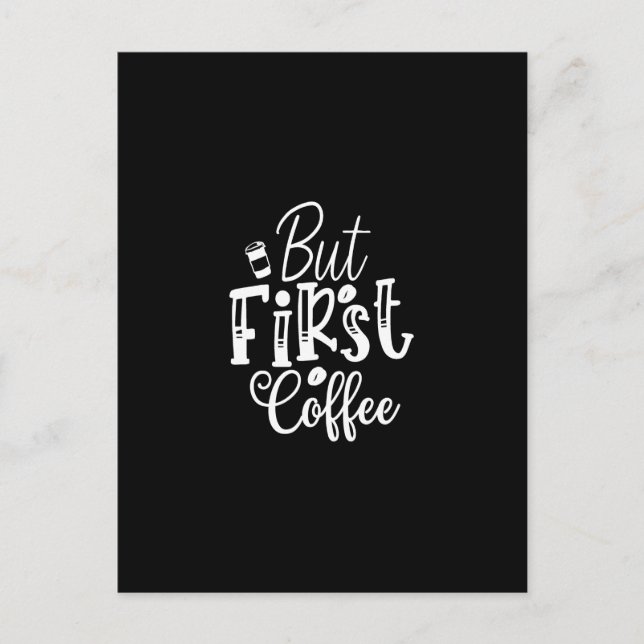 but first coffee vykort (Framsida)