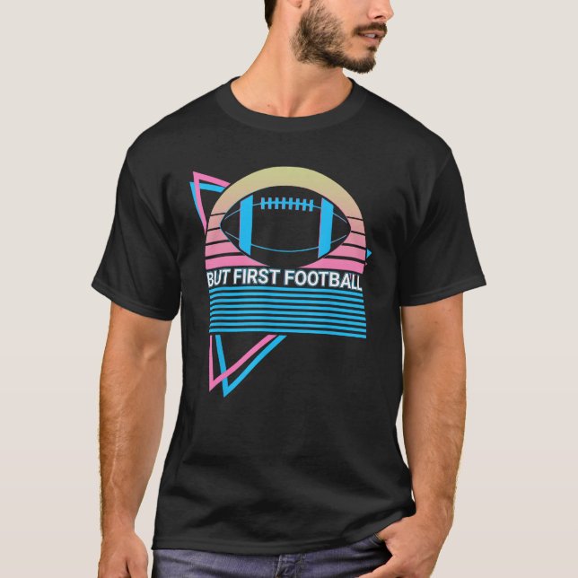 But First Football But First Football Retro T Shirt (Framsida)