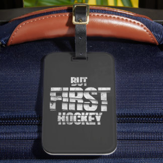 But First Hockey – Funny Hockey Lover Quote Design Bagagebricka
