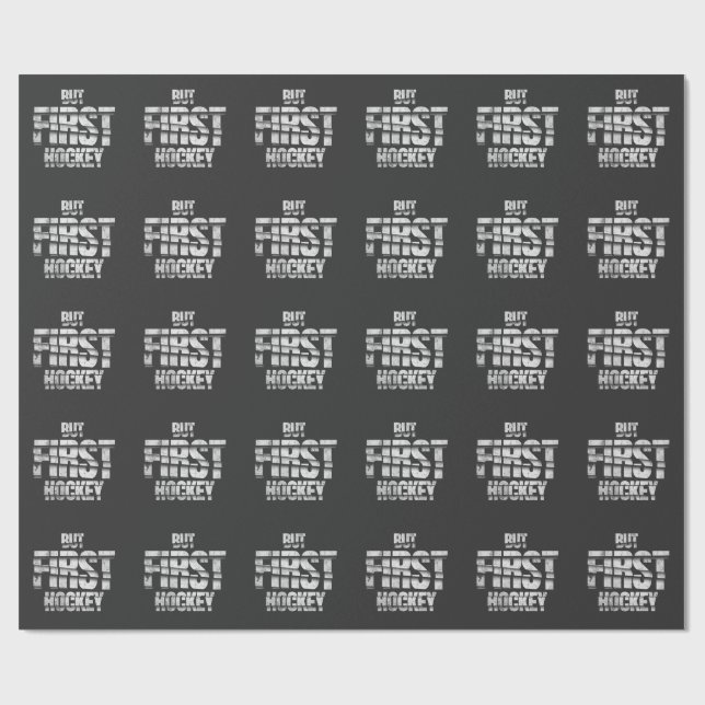 But First Hockey – Funny Hockey Lover Quote Design Presentpapper (Platt)