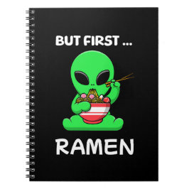But first Ramen fun Alien Anteckningsbok
