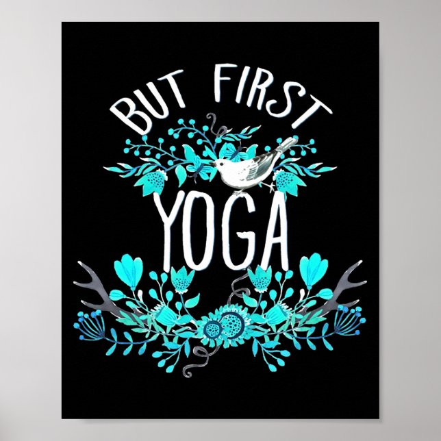 But First Yoga Floral Tygraphy Design T Shirt  Poster (Framsidan)