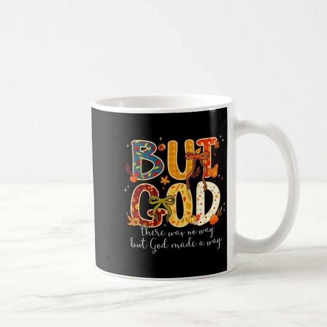 But God Made A Way Christian Fall Faith Thanksgivi Kaffemugg (Höger)