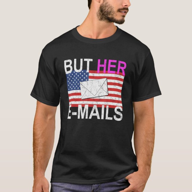 But Her Emails 2 T Shirt (Framsida)