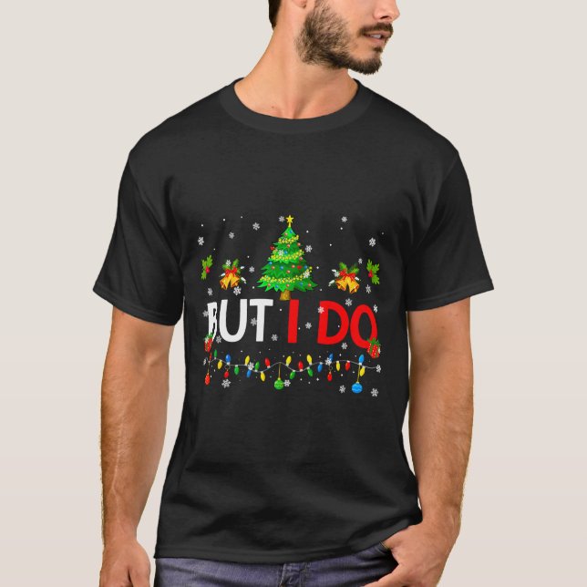 But I Do Matching Christmas Oufit Pjs Xmas Men Wom T Shirt (Framsida)