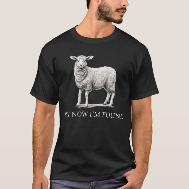 But Now I'm Found T Shirt (Framsida)