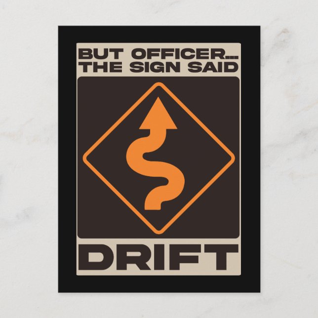 But Officer, The Sign Said Drift Vykort (Framsida)