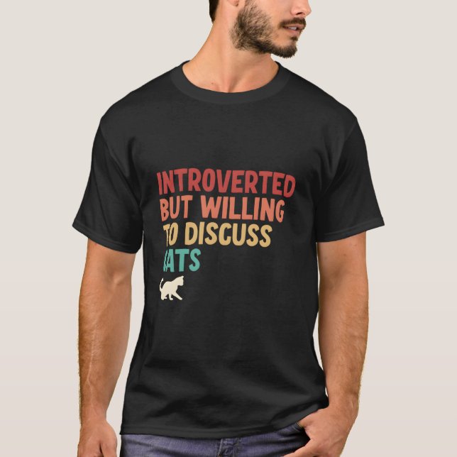 But Willing To Discuss Cats T Shirt (Framsida)