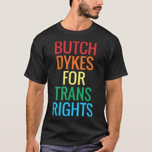Butch Dykes for rans Högers Gay Lesbisk Pride T Shirt (Framsida)